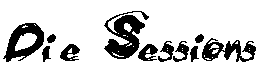 BigDieSessions